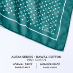 Monogram Alexa Series -  Pine Green (Bawal Cotton)